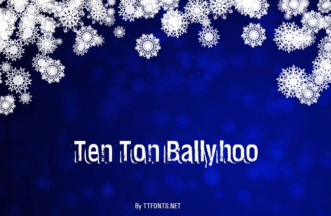 Ten Ton Ballyhoo example